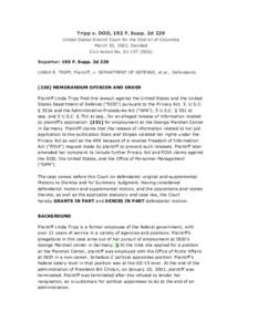 Tripp v. DOD, 193 F. Supp. 2d 229 United States District Court for the District of Columbia March 30, 2002, Decided Civil Action NoEGS) Reporter: 193 F. Supp. 2d 229 LINDA R. TRIPP, Plaintiff, v. DEPARTMENT OF 