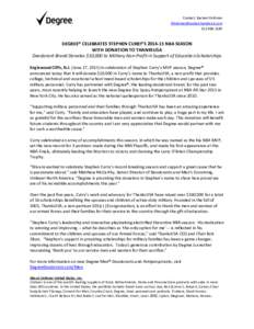 Contact: Rachael FeldmanDEGREE® CELEBRATES STEPHEN CURRY’SNBA SEASON WITH DONATION TO THANKSUSA