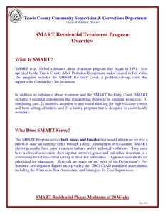 Travis County Community Supervision & Corrections Department Charles R. Robinson, Director SMART Residential Treatment Program Overview