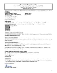 Access Idaho Steering Committee Information Technology Resource Management Council (ITRMC) March 24, 2011, Meeting Minutes (approved May 26, 2011) The March 24, 2011 Access Idaho Steering Committee meeting was held at 1: