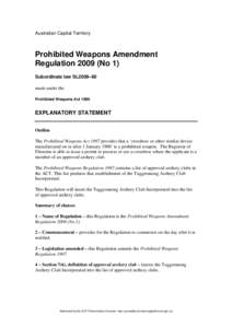 Australian Capital Territory  Prohibited Weapons Amendment Regulation[removed]No 1) Subordinate law SL2009–60 made under the