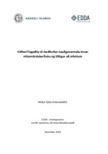 Viðhorf fagaðila til meðferðar nauðgunarmála innan réttarvörslukerfisins og tillögur að úrbótum Hildur Fjóla Antonsdóttir  EDDA - öndvegissetur