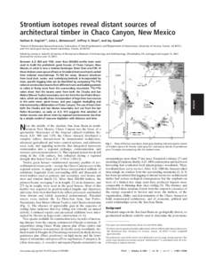 Strontium isotopes reveal distant sources of architectural timber in Chaco Canyon, New Mexico Nathan B. English*†, Julio L. Betancourt‡, Jeffrey S. Dean§, and Jay Quade¶ *School of Renewable Natural Resources, §La
