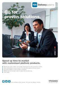 Go for proven solutions. Speed up time-to-market with customised platform products.