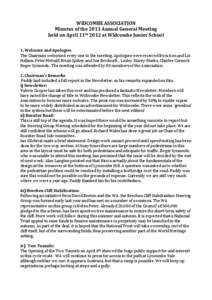 WIDCOMBE ASSOCIATION Minutes of the 2013 Annual General Meeting held on April 11th 2012 at Widcombe Junior School 1. Welcome and Apologies The Chairman welcomed every one to the meeting. Apologies were received from Ken 