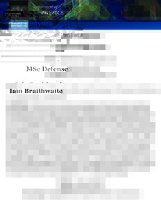Department of  PHYSICS MSc Defense Iain Braithwaite