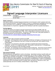 Disability / Registry of Interpreters for the Deaf / Audiology / Deaf culture / Sign language / National Association of the Deaf / Interpreter / Deafness / Language interpretation / Otology