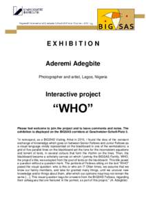 EXHIBITION Aderemi Adegbite Photographer and artist, Lagos, Nigeria Interactive project