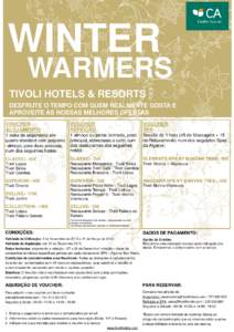 WINTER  WARMERS TIVOLI HOTELS & RESORTS DESFRUTE O TEMPO COM QUEM REALMENTE GOSTA E