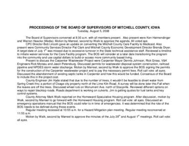 PROCEEDINGS OF THE BOARD OF SUPERVISORS OF MITCHELL COUNTY, IOWA Tuesday, August 5, 2008 The Board of Supervisors convened at 8:30 a.m. with all members present. Also present were Ken Heimendinger and Warren Haacke (Medi