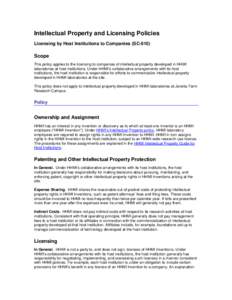 Intellectual Property and Licensing Policies Licensing by Host Institutions to Companies (SC-610) Scope This policy applies to the licensing to companies of intellectual property developed in HHMI laboratories at host in