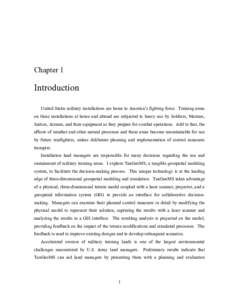 Chapter 1  Introduction United States military installations are home to America’s fighting force. Training areas on these installations at home and abroad are subjected to heavy use by Soldiers, Marines, Sailors, Airm