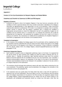 Imperial College London, Examination Regulations[removed]Appendix 4 Conduct of Viva Voce Examinations for Research Degrees and Related Matters Guidelines and Checklist for Examiners for MPhil and PhD degrees Eligibility