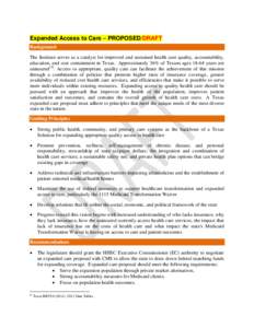 Expanded Access to Care – PROPOSED/DRAFT Background The Institute serves as a catalyst for improved and sustained health care quality, accountability, education, and cost containment in Texas. Approximately 36% of Texa