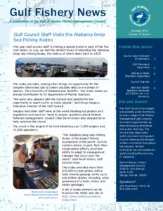Gulf Fishery News A publication of the Gulf of Mexico Fishery Management Council Gulf Council Staff Visits the Alabama Deep Sea Fishing Rodeo This year Gulf Council staff is visiting a special event in each of the five