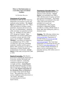 Where to Find Information on Corrections and Correctional Facilities by Christine Bruzzese Department of Correction. Established in 1895, the New York City