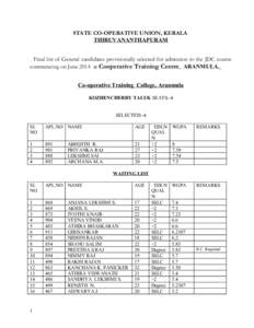 STATE CO-OPERATIVE UNION, KERALA THIRUVANANTHAPURAM Final list of General candidates provisionally selected for admission to the JDC course commencing on June 2014 at Cooperative Training Centre, ARANMULA. Co-operative T