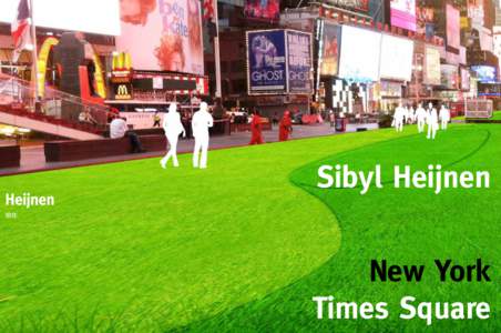 Sibyl Heijnen New York Times Square An Open Invitation to Walk, See and Feel Differently