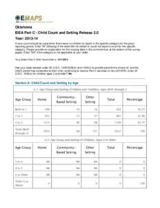 Oklahoma IDEA Part C - Child Count and Setting Release 2.0 Year: [removed]A zero count should be used when there were no children to report in the specific category for the given reporting period. Enter 