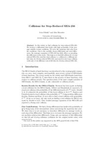 Collisions for Step-Reduced SHA-256 Ivica Nikoli´c and Alex Biryukov University of Luxembourg {ivica.nikolic,alex.biryukov}@uni.lu  Abstract. In this article we ﬁnd collisions for step-reduced SHA-256.