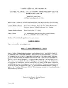 CITY OF BARNWELL, SOUTH CAROLINA MINUTES of the SPECIAL CALLED MEETING of BARNWELL CITY COUNCIL March 31, 2014 – 12:15 PM MEETING LOCATION: 130 Main Street, Barnwell, SC 29812