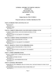 GENERAL ASSEMBLY OF NORTH CAROLINA SESSION 2013 SENATE BILL 744 Appropriations Act 2014 INDEX Budget Index for S744-CCSMDxf-1