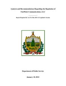 Analysis and Recommendations Regarding the Regulation of FairPoint Communications, LLC __________ Report Required By Act 53 of the[removed]Legislative Session  Department of Public Service