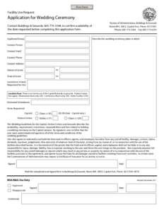 Print Form  Facility Use Request Application for Wedding Ceremony Contact Buildings & Grounds, [removed], to confirm availability of