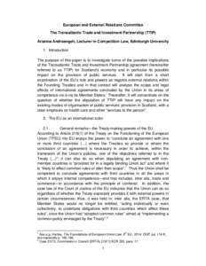 European and External Relations Committee The Transatlantic Trade and Investment Partnership (TTIP) Arianna Andreangeli, Lecturer in Competition Law, Edinburgh University 1. Introduction The purpose of this paper is to i