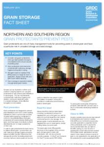 February[removed]Grain Storage Fact Sheet Northern and Southern region Grain protectants prevent pestS