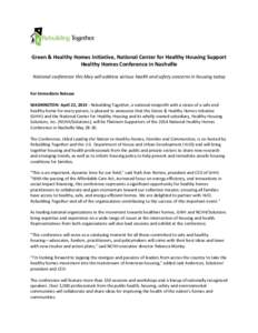 Green & Healthy Homes Initiative, National Center for Healthy Housing Support Healthy Homes Conference in Nashville National conference this May will address serious health and safety concerns in housing today For Immedi