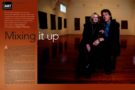 First published in Australian Art Collector, Issue 38 October-December 2006 Bill and Anne Gregory may soon be joining the Paddington art strip with a new contemporary space while their Annandale