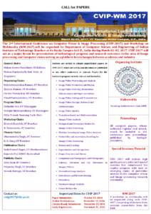 CALL for PAPERS  The 2nd International Conference on Computer Vision & Image Processing (CVIPand Workshop on Multimedia (WMwill be organised by Department of Computer Science and Engineering of Indian Insti