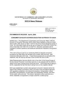 DEPARTMENT OF COMMERCE AND CONSUMER AFFAIRS Division of Consumer Advocacy DCCA News Release LINDA LINGLE GOVERNOR