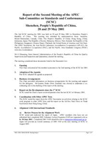 Report of the Second Meeting of the APEC Sub-Committee on Standards and Conformance (SCSC) Shenzhen, People’s Republic of China, 28 and 29 May 2001 The 2nd SCSC meeting for 2001 was held on 28 and 29 May 2001 in Shenzh