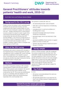 Research 	Summary  General Practitioners’ attitudes towards patients’ health and work, 2010–12 By Dr Mark Hann and Professor Bonnie Sibbald