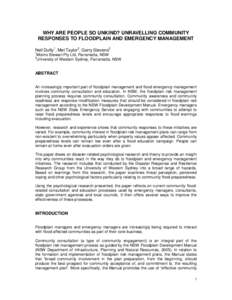 WHY ARE PEOPLE SO UNKIND? UNRAVELLING COMMUNITY RESPONSES TO FLOODPLAIN AND EMERGENCY MANAGEMENT Neil Dufty1, Mel Taylor2, Garry Stevens2 1