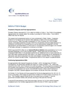 Fact Sheet Final: March 4, 2014 NASA’s FY2014 Budget President’s Request and Final Appropriations President Obama requested $17,715.4 million for NASA in FY2014. The FY2014 Consolidated