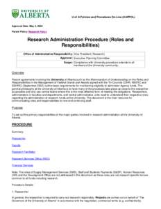 U of A Policies and Procedures On-Line (UAPPOL)  Approval Date: May 4, 2004 Parent Policy: Research Policy  Research Administration Procedure (Roles and
