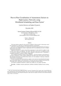 Peer-to-Peer Coordination of Autonomous Sensors in High-Latency Networks using Distributed Scheduling and Data Fusion∗ Lambert Meertens and Stephen Fitzpatrick December 2001 Kestrel Institute Technical Report KES.U.01.