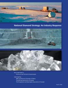 National Diamond Strategy: An Industry Response  Brief submitted to: Provincial and Territorial Governments Submitted by: NWT and Nunavut Chamber of Mines