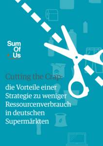 Cutting the Crap: die Vorteile einer Strategie zu weniger Ressourcenverbrauch in deutschen Supermärkten
