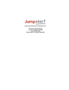 JUMPSTART FOR YOUNG CHILDREN, INC. FINANCIAL STATEMENTS AUGUST 31, 2013 AND 2012 TOGETHER WITH INDEPENDENT AUDITOR’S REPORT