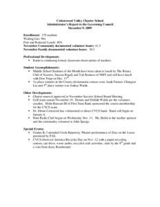 Cottonwood Valley Charter School Administrator’s Report to the Governing Council December 9, 2009 Enrollment: 170 students Waiting List: 90+ Free and Reduced Lunch: 40%