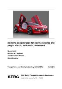 Modeling consideration for electric vehicles and plug-in electric vehicles in car renewal Maurin Baillif Matthieu de Lapparent Anna Fernández Antolín Michel Bierlaire