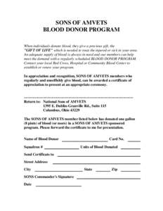 SONS OF AMVETS BLOOD DONOR PROGRAM When individuals donate blood, they give a precious gift, the 