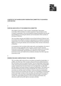 CHARTER OF THE SHAREHOLDERS’ NOMINATION COMMITTEE OF ALMA MEDIA CORPORATION 1 PURPOSE AND DUTIES OF THE NOMINATION COMMITTEE Alma Media Corporation’s (“the Company”) Shareholders’ Nomination