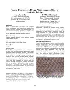 Karma Chameleon: Bragg Fiber Jacquard-Woven Photonic Textiles Joanna Berzowska XS Labs, Concordia University 1455 de Maisonneuve W, EV[removed]Montreal, QC. Canada H3G 1M8