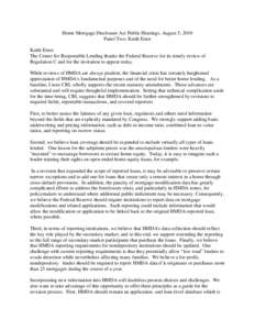 Home Mortgage Disclosure Act Public Hearings, August 5, 2010 Panel Two: Keith Ernst Keith Ernst: The Center for Responsible Lending thanks the Federal Reserve for its timely review of Regulation C and for the invitation 