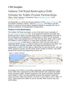 CRS Insights  Indiana Toll Road Bankruptcy Chills Climate for Public-Private Partnerships William J. Mallett, Specialist in Transportation Policy ([removed], [removed]September 29, 2014 (IN10156)